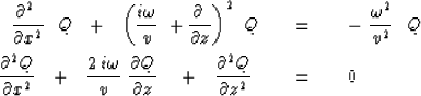 \begin{eqnarray}
{\partial^2 \ \over \partial x^2} \ \ Q \ \ +\ \ 
\left( {i \om...
 ...} \ \ \ +\ \ 
{\partial^2 Q \over \partial z^2} \ \ \ \ &=&\ \ \ 0\end{eqnarray}