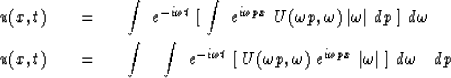 \begin{eqnarray}
u(x,t)\ \ \ &=&\ \ \ 
\int\ e^{{-} i \omega t} \ 
[\ \int \ e^{...
 ...i} \omega p x } \ 
\vert \omega \vert \ 
] \ 
d \omega \ \ \ 
dp\\ end{eqnarray}