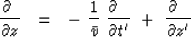\begin{displaymath}
{\partial\ \over \partial z}\ \ =\ \ -\ {1 \over \bar v }\
...
...ial\ \ \over \partial t' }\ +\ {\partial\ \ \over \partial z' }\end{displaymath}