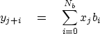 \begin{displaymath}
y_{j+i} \eq \sum^{N_b}_{i = 0} x_j b_i\end{displaymath}