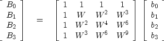 \begin{displaymath}
\left[ \begin{array}
{c}
 B_0 \  B_1 \  B_2 \  B_3 \end{a...
 ...gin{array}
{c}
 b_0 \  b_1 \  b_2 \  b_3 \end{array} \right]\end{displaymath}