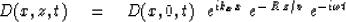 \begin{displaymath}
D(x,z,t) \eq D(x,0,t) \ \ e^{ i k_x x}\
e^{ -\,R\,z/v } \ e^{ - i \omega t }\end{displaymath}