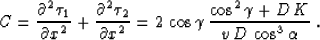 \begin{displaymath}
{\partial^2 \tau_1 \over \partial x^2} =
{{\cos^2{\gamma}+D\...
...^2{\gamma}+D\,K}\over{v\,D\,\cos^3{\alpha}}}\,\cos{\alpha_2}\;;\end{displaymath}