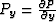 $P_y = \frac{\partial P}{\partial y}$
