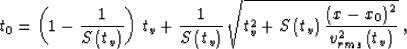 \begin{displaymath}
t_0=
\left(1-{1\over {S\left(t_v\right)}}\right) \,t_v+
{1\o...
 ...{{\left(x-x_0\right)^2} \over {v_{rms}^2\left(t_v\right)}}}}\;,\end{displaymath}
