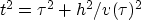 \begin{displaymath}
t^2 = \tau^2 + h^2/v(\tau )^2\end{displaymath}