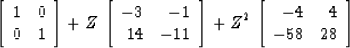 \begin{displaymath}
\left[ \begin{array}
{cc}
1 & 0 \\ 0 & 1 \end{array} \right]...
 ...left[ \begin{array}
{rr}
-4 & 4 \\ -58 & 28 \end{array} \right]\end{displaymath}