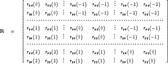 \begin{displaymath}
{\bf R}
\eq \left[
\begin{array}
{l}
 r_{xx}(0) \quad r_{xy}...
 ...quad
 r_{yx}(0) \quad \phantom{-} r_{yy}(0) \end{array} \right]\end{displaymath}