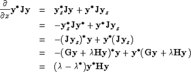 \begin{eqnarray}
\frac{\partial}{\partial z} \mbox{\bf y}^{\ast}\mbox{\bf Jy} &=...
 ...\\  &=& (\lambda - \lambda^{\ast})\mbox{\bf y}^{\ast}\mbox{\bf Hy}\end{eqnarray}
