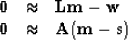 \begin{displaymath}
\begin{array}
{lll}
 \bold 0 &\approx & \bold L \bold m - \b...
 ...\\  \bold 0 &\approx & \bold A (\bold m - \bold s)
 \end{array}\end{displaymath}