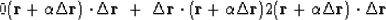 \begin{displaymath}
0\eq
(\bold r+\alpha\Delta \bold r)
\cdot
\Delta \bold r
\ ...
...ld r)
\eq
2
(\bold r+\alpha\Delta \bold r)
\cdot
\Delta \bold r\end{displaymath}