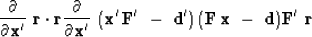 \begin{displaymath}
{\partial \over \partial \bold x' } \ \bold r \cdot \bold r
...
...') \,
( \bold F \, \bold x \ -\ \bold d)
\eq
\bold F' \ \bold r\end{displaymath}