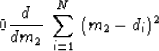 \begin{displaymath}
0 \eq {d \over dm_2} \ \sum_{i=1}^N \ (m_2-d_i)^2\end{displaymath}