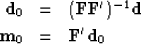 \begin{eqnarray}
\bold d_0 &=& (\bold F \bold F')^{-1} \bold d
\\ \bold m_0 &=& \bold F' \bold d_0\end{eqnarray}