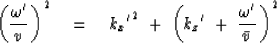 \begin{displaymath}
{\left( {\omega' \over v \,} \, \right)}^2 \eq 
{{ k_x }' }^...
 ...ft( 
{{ k_z }' }
\ +\ { \omega' \over \bar v \, } \,
\right)}^2\end{displaymath}