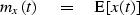 \begin{displaymath}
m_x(t) \eq \E[x(t)]\end{displaymath}