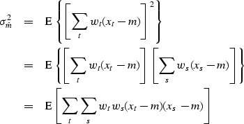 \begin{eqnarray}
\sigma_{\hat m}^2 
&= &\E\, \left\{ \left[\sum_t w_t (x_t - m) ...
 ...\ &= &\E\, \left[\sum_t \sum_s w_t w_s (x_t - m)(x_s - m) \right] \end{eqnarray}