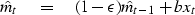 \begin{displaymath}
\hat{m}_t \eq (1 - \epsilon) \hat{m}_{t-1} + b x_t\end{displaymath}